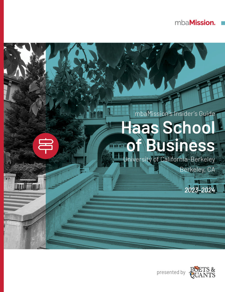 How to Get Into Berkeley Haas School of Business: mbaMission's Insider's Guide