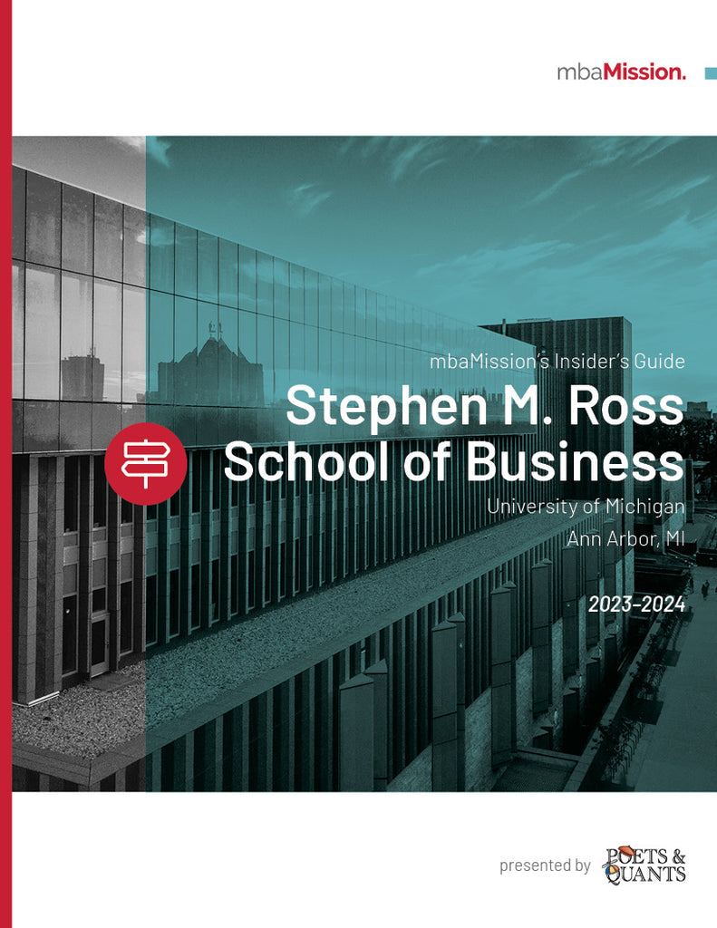 mbaMission’s Michigan’s Stephen M. Ross School of Business Insider’s Guide