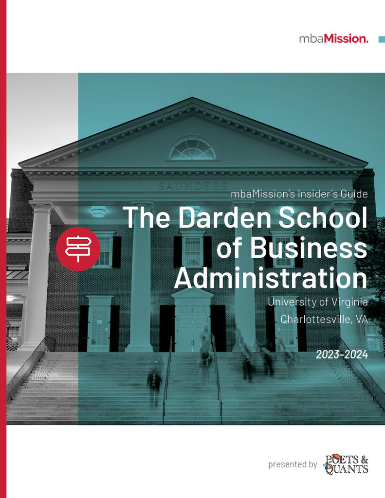 mbaMission’s UVA Darden School of Business Administration Insider’s Guide