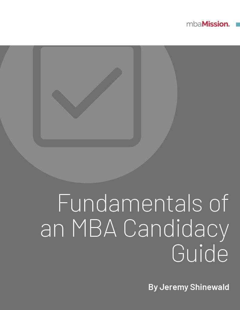 mbaMission Fundamentals of an MBA Candidacy Guide